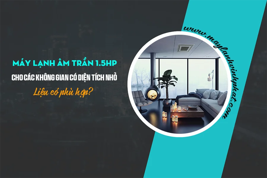 Thầu uy tín chuyên lắp Máy lạnh âm trần 15HP 2HP 3HP siêu rẻ tại khu vực quận 5-1.webp