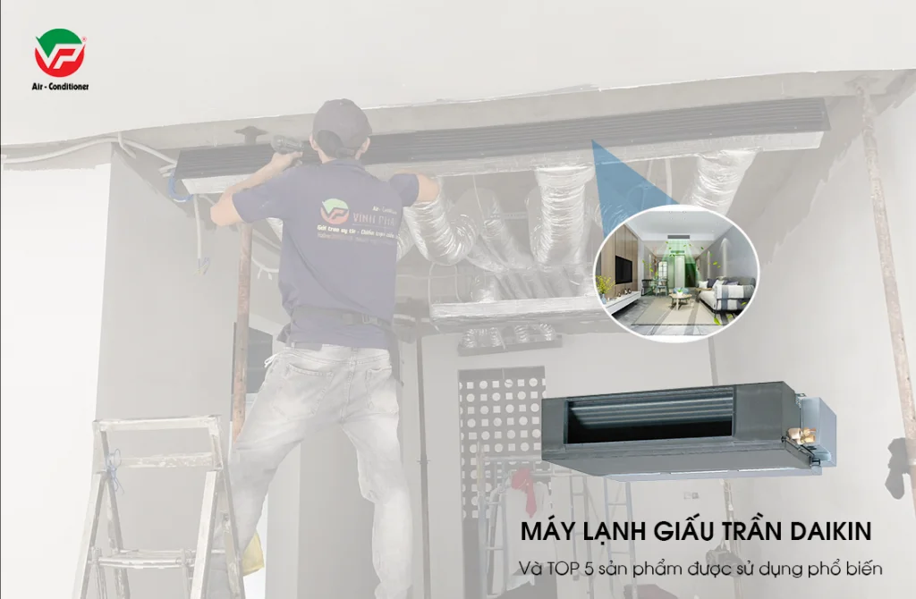 TOP 5 sản phẩm Điều hòa giấu trần DAIKIN nối ống gió được sử dụng phổ biến-1.webp