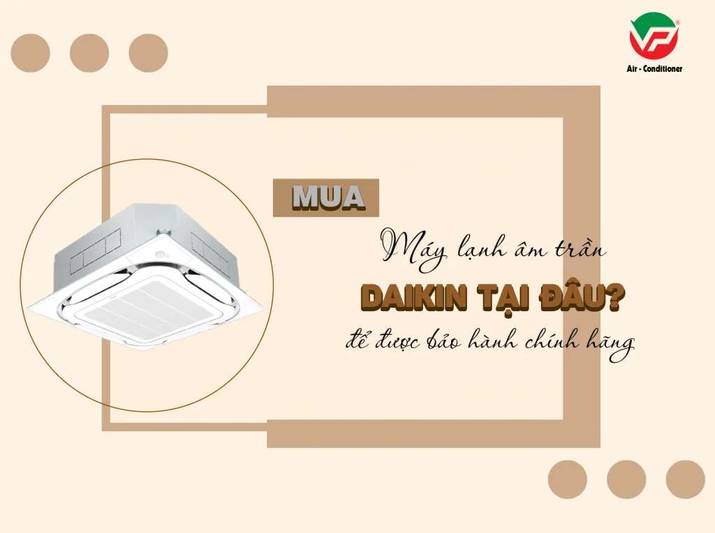 Về Điều hòa âm trần DAIKIN dòng InverterNonInverter có những Model nào-4.webp