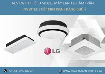 Chọn đơn vị có kinh nghiệm lâu năm lắp đặt máy lạnh âm trần LG bạn sẽ được gì?