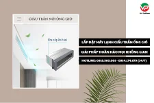 Máy lạnh giấu trần có những ưu điểm gì, khả năng làm mát ra sao?