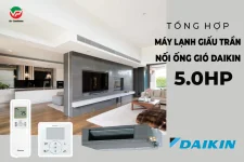 Máy lạnh giấu trần DAIKIN nối gió công suất 5.0HP, 5.5HP, 6.0HP dành cho không gian lớn